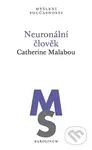 Neuronální člověk - Catherine Malabou