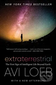 Extraterrestrial (The First Sign of Intelligent Life Beyond Earth)