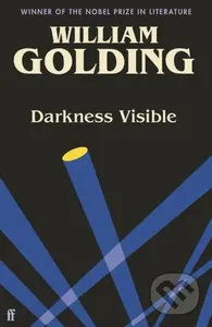 Darkness Visible (Introduced by Nicola Barker) - William Golding - kniha z kategorie Společenská beletrie