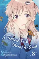 Tropical Fish Yearns for Snow, Vol. 3 - Makoto Hagino
