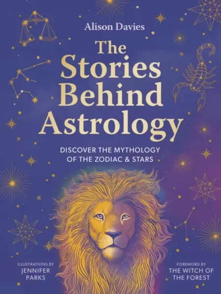 The Stories Behind Astrology - Alison Daviesová