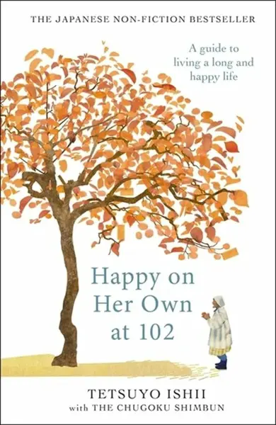Happy on Her Own at 102 - Tetsuyo Ishii