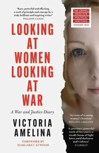 Looking at Women, Looking at War - Victoria Amelina