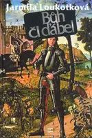 Bůh či ďábel (poškozená) - Jarmila Loukotková