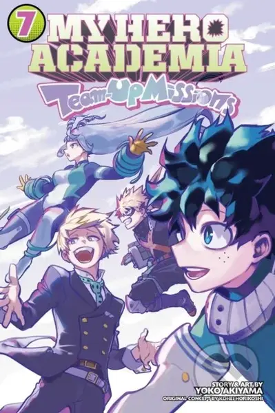 My Hero Academia: Team-Up Missions, Vol. 7 - Kohei Horikoshi, Yoko Akiyama - kniha z kategorie Komiksy