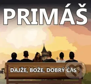 Cimbalová hudba Primáš: Dajže, Bože, dobrý čas - Cimbalová hudba Primáš
