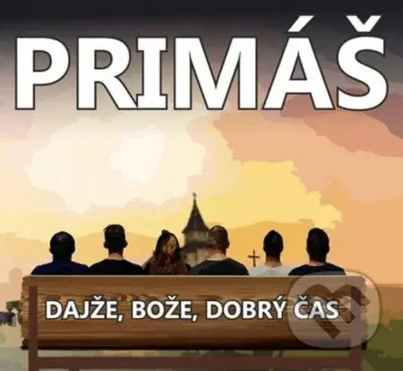 Cimbalová hudba Primáš: Dajže, Bože, dobrý čas - Cimbalová hudba Primáš