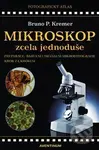 Mikroskop zcela jednoduše - Bruno P. Kremer - kniha z kategorie Přírodní vědy a technika