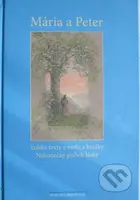 Mária a Peter (krátke texty a verše z knižky Nekonečný príbeh lásky) - kniha z kategorie Poezie