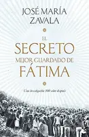 El secreto mejor guardado de Fátima (Una investigación 100 años después) - kniha z kategorie Křesťanství