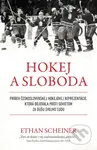 Hokej a sloboda (Príbeh československej hokejovej reprezentácie, ktorá bojovala proti sovietom za dušu svojho ľudu) - kniha z kategorie Historie