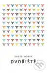 Dvořiště - Ondřej Horák - kniha z kategorie Romantika