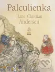 Palculienka - Hans Christian Andersen, Jana Kiselová-Siteková (ilustrátor) - kniha z kategorie Pro děti