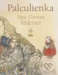 Palculienka - Hans Christian Andersen, Jana Kiselová-Siteková (ilustrátor)
