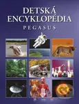 Detská encyklopédia Pegasus - kniha z kategorie Encyklopedie