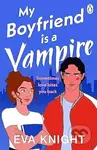 My Boyfriend is a Vampire - Eva Knight - kniha z kategorie Sci-fi, fantasy a komiksy