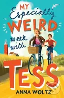 My Especially Weird Week with Tess - Anna Woltz - kniha z kategorie Beletrie pro děti