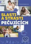 Slasti a strasti pečujících - Martina Chmelová - kniha z kategorie Sociální zabezpečení