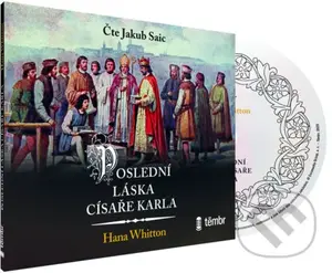 Poslední láska císaře Karla - Hana Whitton - audiokniha z kategorie Beletrie