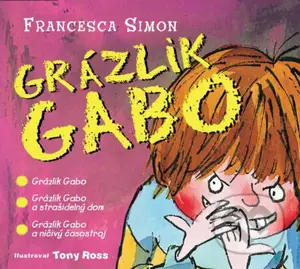 Grázlik Gabo ((CD s 3 titulmi)) - Francesca Simon - audiokniha z kategorie Pro děti