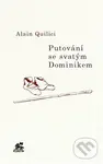Putování se svatým Dominikem - Alain Quilici