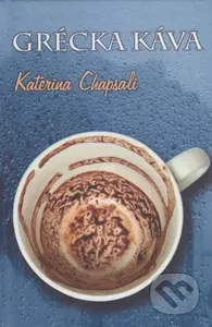 Grécka káva - Katerina Chapsali - kniha z kategorie Společenská beletrie