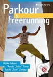 Parkour a freerunning - Milan Hybner, Tomáš Taran, kolektív autorov - kniha z kategorie Individuální sporty
