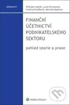 Finanční účetnictví podnikatelského sektoru (pohled teorie a praxe) - kniha z kategorie Účetnictví a daně