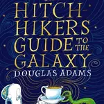 The Hitchhiker's Guide to the Galaxy (Illustrated edition)