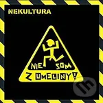 Nekultura: Nie som z umeliny - Nekultura