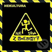 Nekultura: Nie som z umeliny - Nekultura