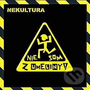 Nekultura: Nie som z umeliny - Nekultura