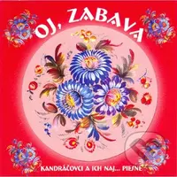 Kandráčovci: Oj, zábava - Kandráčovci