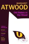Old Babes in the Wood - Margaret Atwood - kniha z kategorie Společenská beletrie