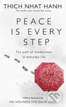 Peace is Every Step (The Path of Mindfulness in Everyday Life) - kniha z kategorie Buddhismus