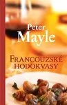 Francouzské hodokvasy - Peter Mayle - kniha z kategorie Beletrie