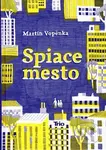 Spiace mesto - Martin Vopěnka - kniha z kategorie Beletrie pro děti