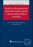 Analýza alternativních způsobů řešení sporů v pracovněprávních vztazích - kniha z kategorie Pracovní právo