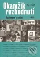 Okamžik rozhodnutí - Petr Volf - kniha z kategorie Umění, design a architektura