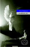 S andělem ne - Eva Talpová - kniha z kategorie Společenská beletrie