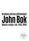Kruhová obrana přítomnosti - John Bok - kniha z kategorie Poezie
