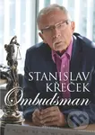 Ombudsman - Stanislav Křeček - kniha z kategorie Životopisy