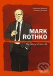 Mark Rothko: The Story of His Life - Francesco Matteuzzi, Giovanni Scarduelli (Ilustrátor) - kniha z kategorie Komiksy