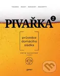 Pivařka na druhou (Průvodce domácího sládka) - Petr Novotný a kolektív - kniha z kategorie Historie