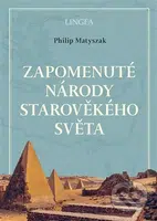 Zapomenuté národy starověkého světa - Philip Matyszak - kniha z kategorie Historie