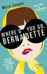 Where'd You Go, Bernadette? - Maria Semple - kniha z kategorie Beletrie