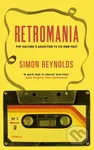 Retromania (Pop Culture's Addiction to its Own Past) - kniha z kategorie Humanitní a společenské vědy
