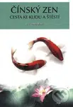 Čínský zen (Cesta ke klidu a štěstí) - Wu Yansheng - kniha z kategorie Buddhismus