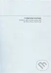 Formování historie (Interpretace dějin z pohledu různých států) - Aleš Čermák