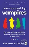 Surrounded by Vampires (Or, How to Slay the Time, Energy and Soul Suckers in Your Life) - kniha z kategorie Motivace a seberozvoj